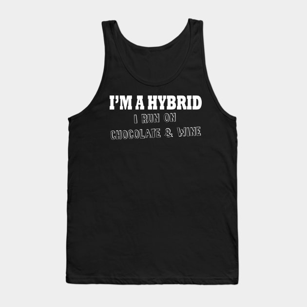 I'm A Hybrid Run On Chocolate and Wine Tank Top by Cutepitas